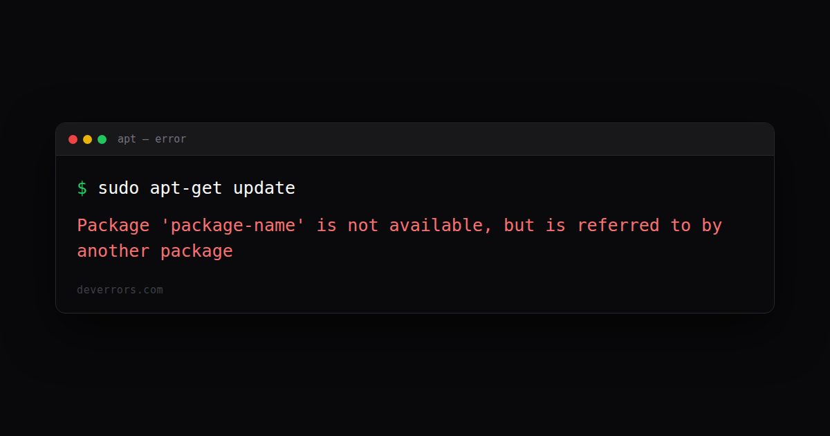 How to fix Package 'package-name' is not available, but is referred to ...