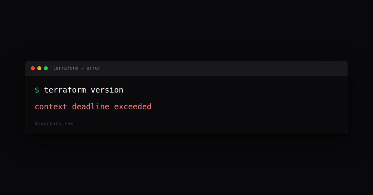 How to fix context deadline exceeded in Terraform | DevErrors