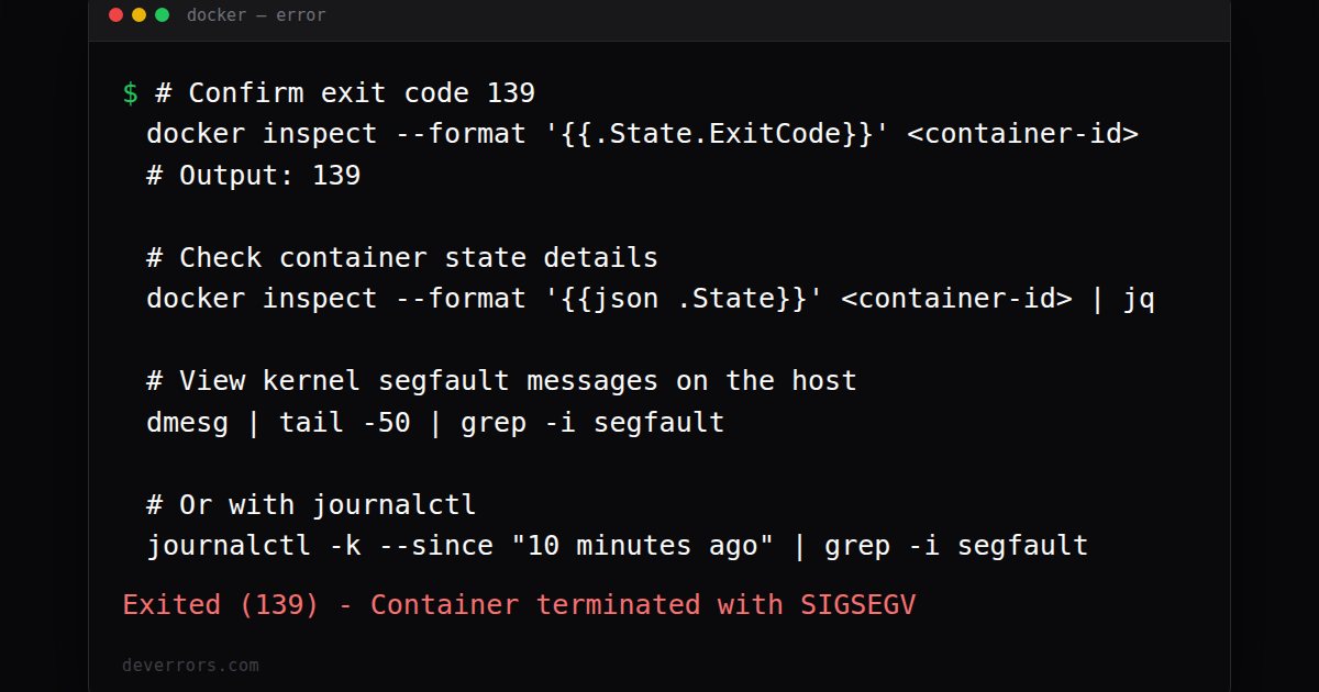 How to fix Exited (139) - Container terminated with SIGSEGV in Docker ...