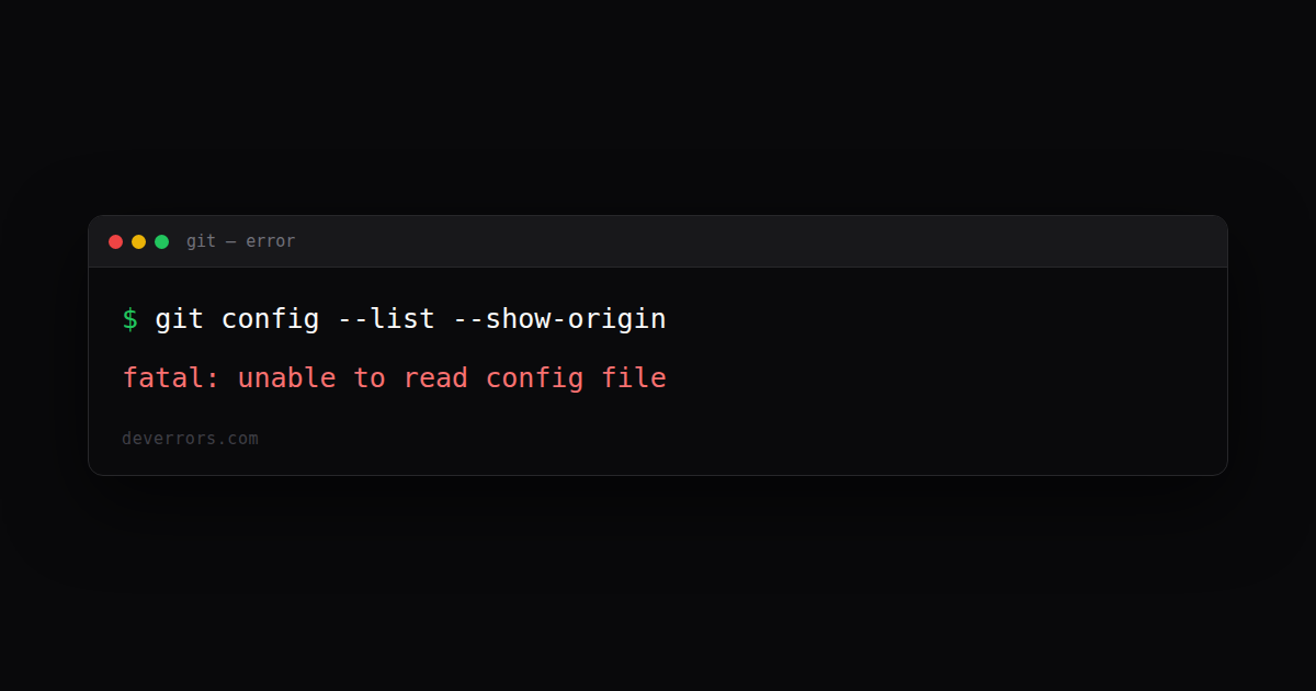solved: fatal: could not read password for 'https: ... How to fix fatal: unable to read config file in Git | DevErrors