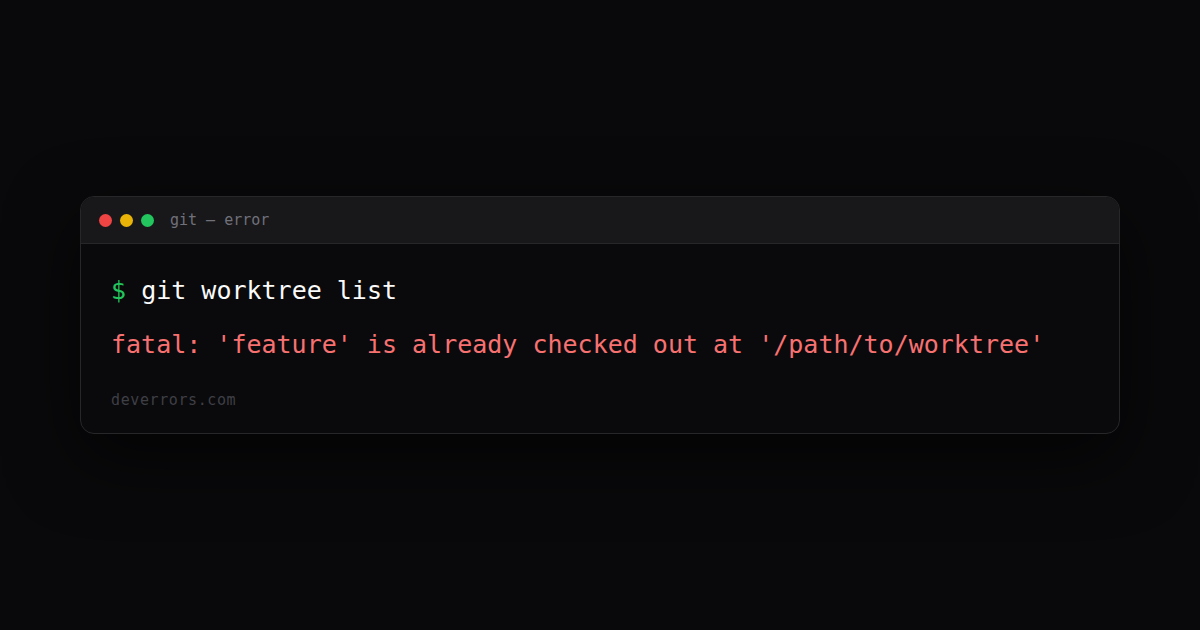 How to fix fatal: 'feature' is already checked out at '/path/to ...